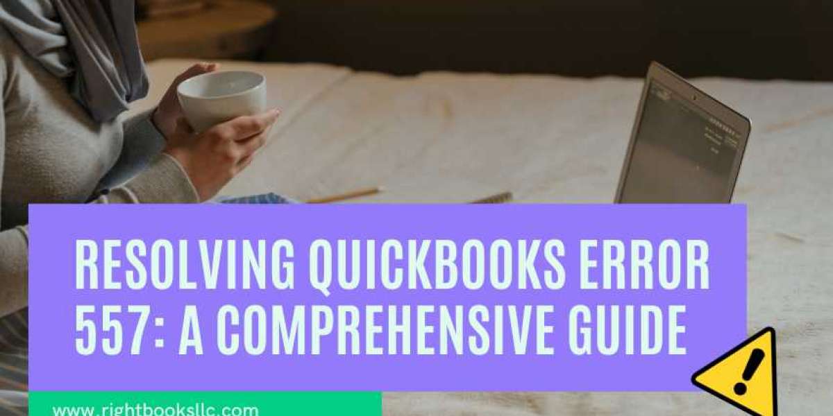 Resolving QuickBooks Error 557: A Comprehensive Guide
