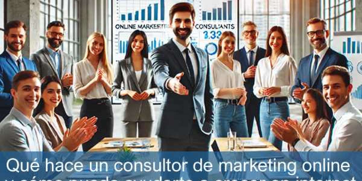 Qué hace un consultor de marketing online y cómo puede ayudarte a crecer en internet